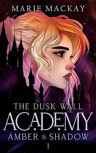 Amber and Shadow: A why choose enemies to lovers academy romance (The Dusk Wall Academy Book 1)