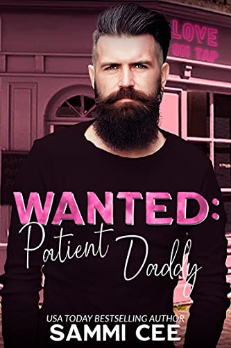 Wanted: Patient Daddy (Love On Tap: Fragile Hearts Book 2)