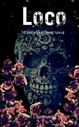 Loco (A Nefarious Souls Novel)