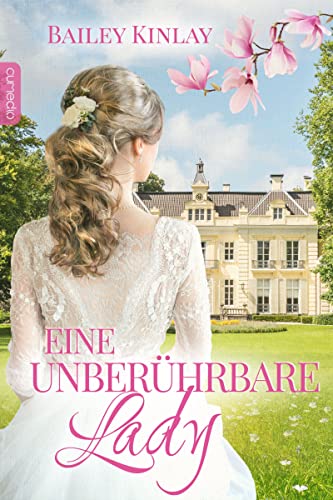 Eine unberührbare Lady (Die Liebe findet stets ihren Weg 1)
