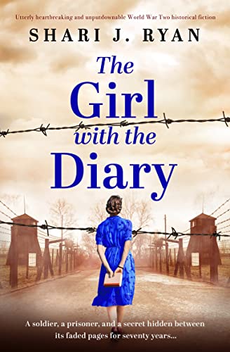 The Girl with the Diary: Utterly heartbreaking and unputdownable World War Two historical fiction (Last Words Book 1)