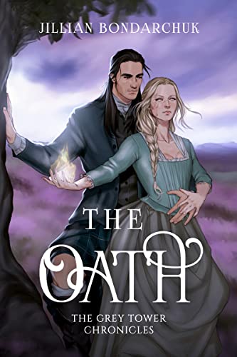 The Oath : (A Paranormal Romance: The Grey Tower Chronicles: Book Two)