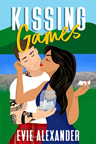 Kissing Games: A Bodyguard/Actress, Small Town, Steamy Romcom (The Kinloch Series Book 3)
