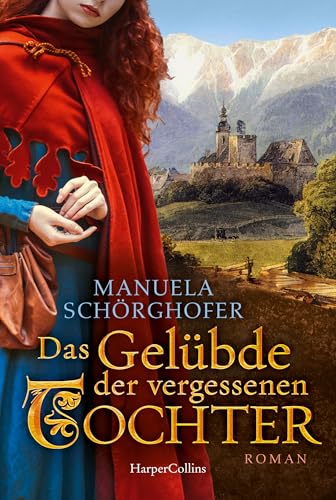 Das Gelübde der vergessenen Tochter: Historischer Roman (Bergkloster 1)
