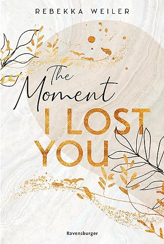 The Moment I Lost You - Lost-Moments-Reihe, Band 1