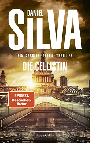 Die Cellistin: Ein Gabriel-Allon-Thriller | Vom Meister der politischen Spannung – Platz 1 der New-York-Times-Bestsellerliste (Gabriel Allon 21)