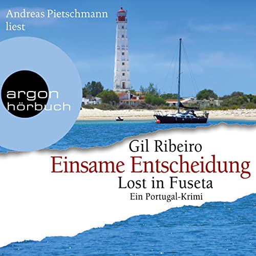 Einsame Entscheidung. Ein Portugal-Krimi: Lost in Fuseta 5