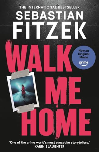 Walk Me Home: now adapted into the hit Amazon Prime movie THE CALENDAR KILLER