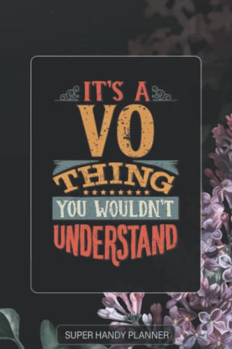 Vo: It's A Vo Thing You Wouldn't Understand - Vo Name Purple Flower Custom Gift Planner Calendar Notebook Journal Password Manager