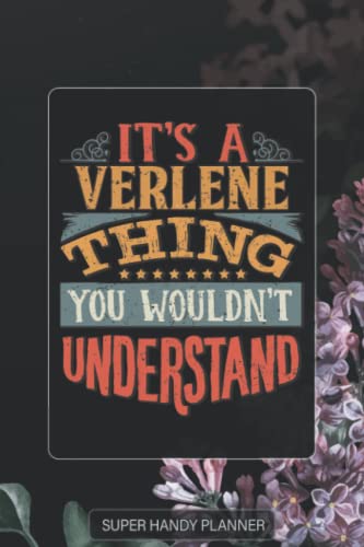 Verlene: It's A Verlene Thing You Wouldn't Understand - Verlene Name Purple Flower Custom Gift Planner Calendar Notebook Journal Password Manager