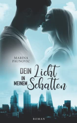Dein Licht in meinem Schatten: London Feelings