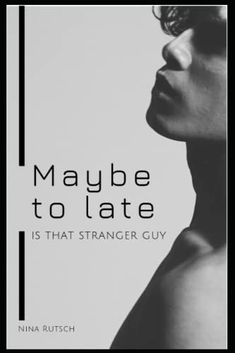 Maybe to late: Its that stranger Guy