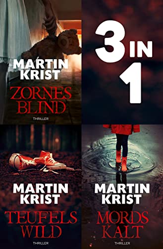 3 in 1: Kommissar Kalkbrenner ermittelt: Zornesblind . Teufelswild . Mordskalt - Thriller, Sammelband 1