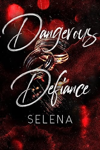 Dangerous Defiance: A standalone arranged marriage mafia romance