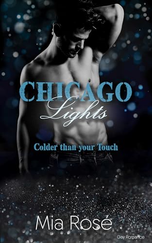Chicago Lights: Colder than your Touch