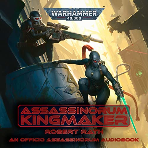 Assassinorum: Kingmaker: Warhammer 40,000
