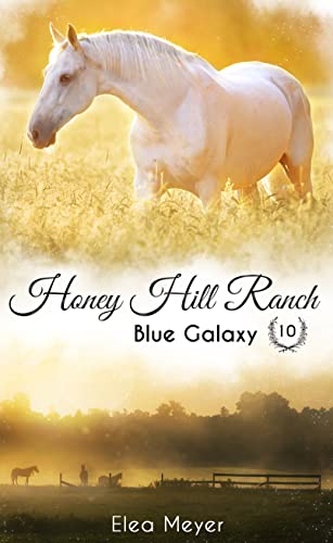 Honey Hill Ranch 10: Blue Galaxy