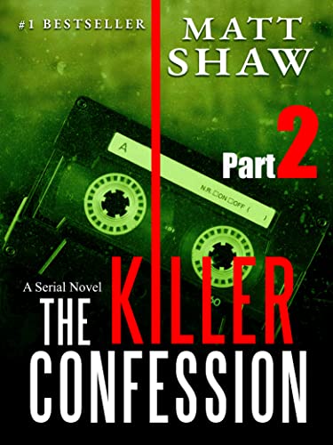 The Killer Confession: A Serial Novel (Part 2)