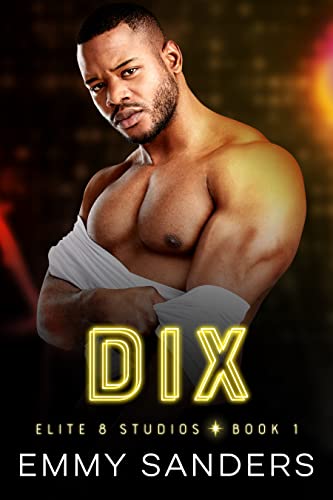 Dix (Elite 8 Studios Book 1)