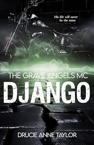 Django (The Grave Angels MC 3)