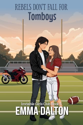 Rebels Don’t Fall For Tomboys (Invisible Girls Club, Book 5)