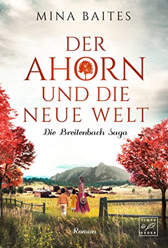 Der Ahorn und die neue Welt (Die Breitenbach Saga 5)