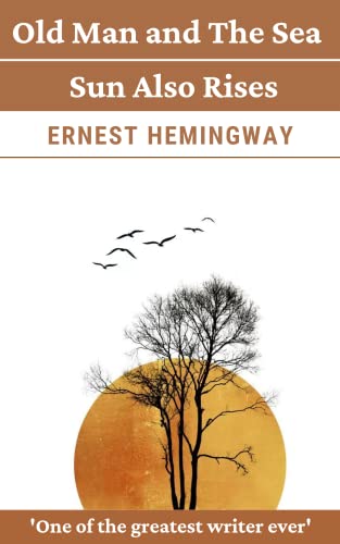 Old Man And The Sea & Sun Also Rises (English Edition)