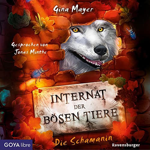 Die Schamanin: Internat der bösen Tiere 5