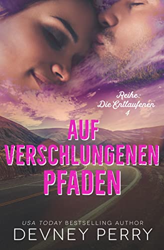Auf verschlungenen Pfaden (Die Entlaufenen 4)