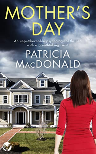 MOTHER’S DAY an unputdownable psychological thriller with a breathtaking twist (Totally Gripping Psychological Thrillers)