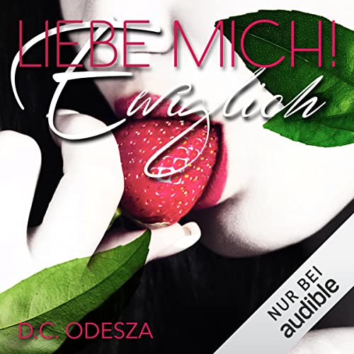 LIEBE MICH! Ewiglich - Verbotener Liebesroman: LIEBE MICH! 2