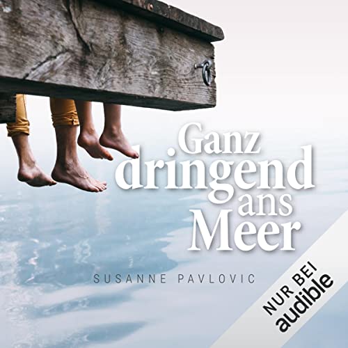 Ganz dringend ans Meer