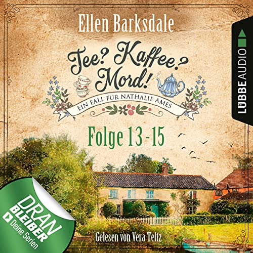 Nathalie Ames ermittelt: Tee? Kaffee? Mord! 13-15