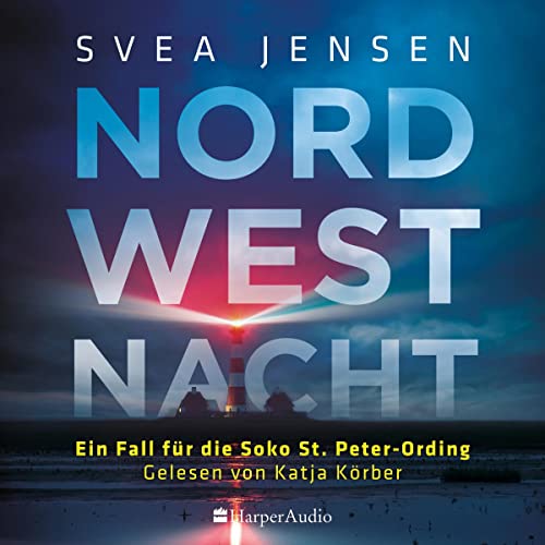 Nordwestnacht: Ein Fall für die Soko St. Peter-Ording 3