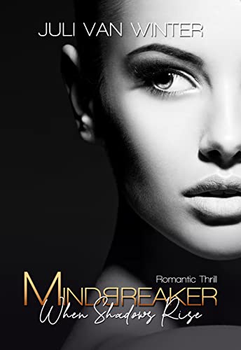 Mindbreaker: When Shadows Rise (Mindbreaker-Dilogie 1)