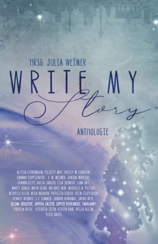 Write my Story: Anthologie (Träume, die wahr werden)