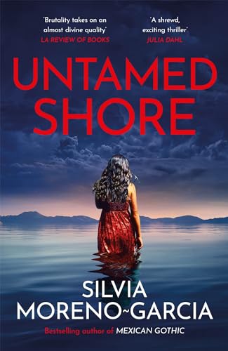 Untamed Shore: by the bestselling author of Mexican Gothic (English Edition)