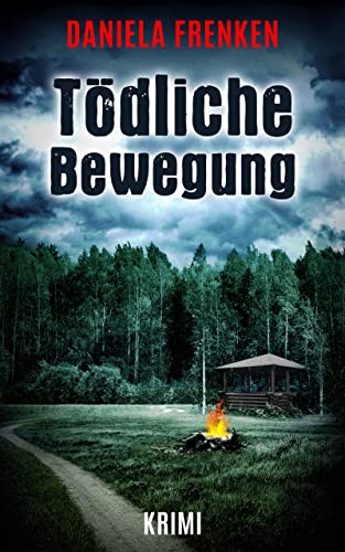 Tödliche Bewegung (Kathi Wällmann Krimi 6)