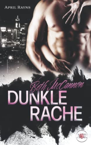 Beth McCannon - Dunkle Rache: Dark Romance (McCannon Clan, Band 3)