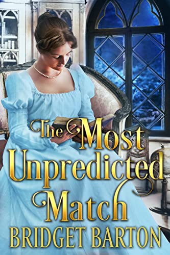 The Most Unpredicted Match: A Historical Regency Romance Novel (Noble Gentlemen of the Ton)