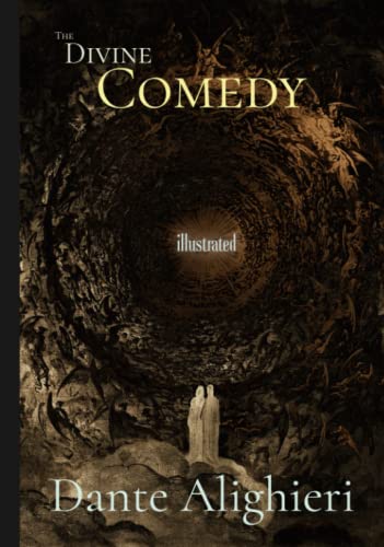 Dante Alighieri Classics: The Divine Comedy: With 136 Gustave Dore illustrations