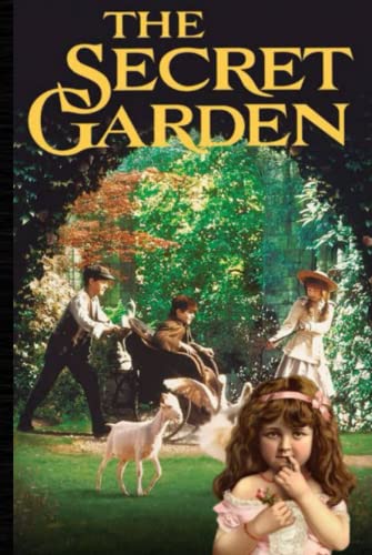 The Secret Garden (Illustrated and Annotated) (Literally Classics Collection): The Secret Garden; Complete Original Edition; Unabridged