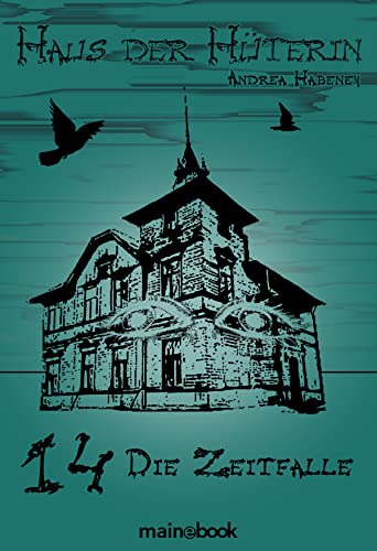 Haus der Hüterin: Band 14 - Die Zeitfalle: Fantasy-Serie