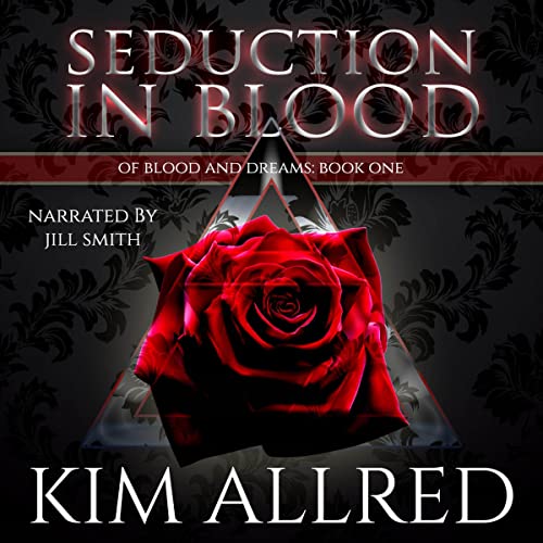 Seduction in Blood: Of Blood & Dreams, Book 1