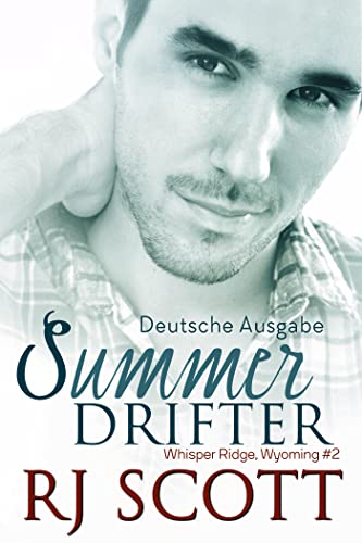 Summer Drifter (Deutsche Ausgabe) (Whisper Ridge, Wyoming (Deutsche Ausgabe) 2)