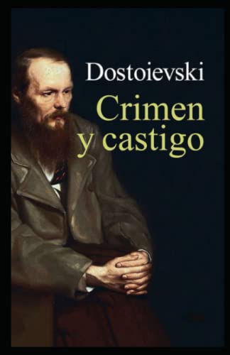 Crimen y Castigo (Anotado): Spanish Edition