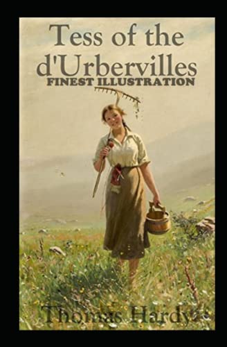 Tess of the d'Urbervilles : (Finest Illustration)