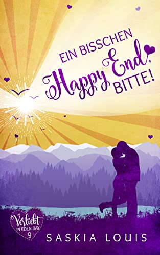 Ein bisschen Happy End, bitte! (Verliebt in Eden Bay 9)