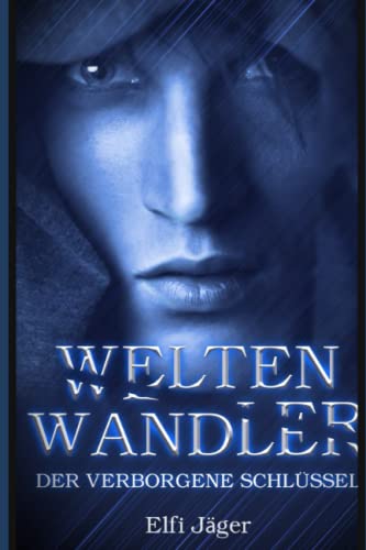 Weltenwandler: Der verborgene Schlüssel
