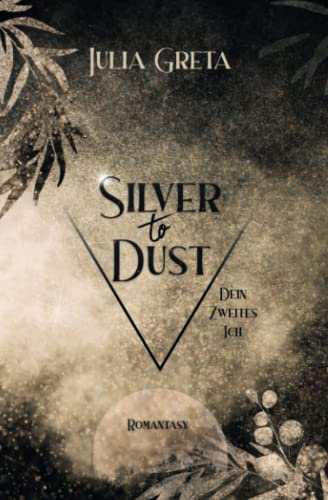 Silver to Dust: Dein zweites Ich